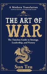 The Art of War: The Timeless Guide to Strategy, Leadership, and Victory