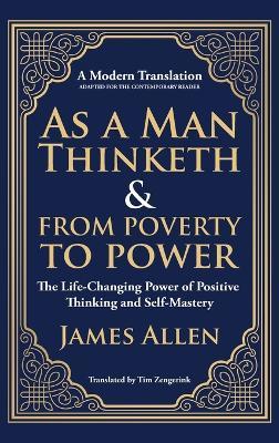As a Man Thinketh & From Poverty to Power: The Life-Changing Power of Positive Thinking and Self-Mastery - James Allen - cover