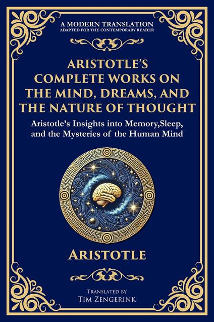 Aristotle's Complete Works on the Mind, Dreams, and the Nature of Thought