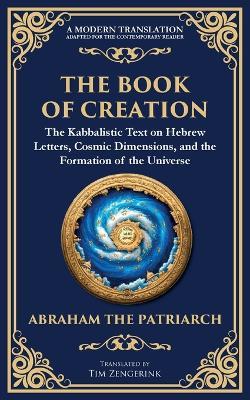 The Book of Creation (Sefer Yetzirah): A Timeless Guide to the Mysteries of the Universe - Abraham The Patriarch - cover