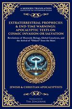 Extraterrestrial Prophecies & End-Time Warnings