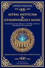 Astral Mysticism & Otherworldly Music