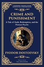 Crime and Punishment: Dostoevsky's Exploration of Guilt, Redemption, and Justice