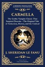 Carmilla: The Original Vampire Romance - A Haunting Gothic Tale of Love and Horror