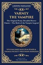 Varney the Vampire: The Original Victorian Vampire Saga - Gothic Horror, Romance, and Suspense