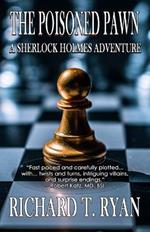 The Poisoned Pawn: A Sherlock Holmes Adventure