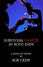 Surviving Cancer At Both Ends