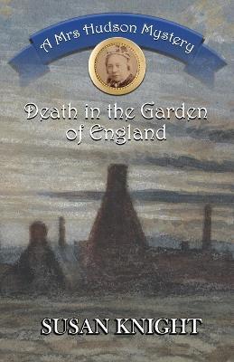 Death in the Garden of England: A Mrs Hudson Mystery - Susan Knight - cover