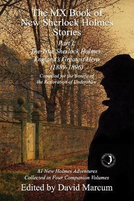 The MX Book of New Sherlock Holmes Stories Part L: The True Sherlock Holmes: England's Greatest Hero (1889-1896) - cover