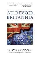 Au Revoir Britannia - Sylvie Bermann - cover