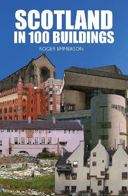 Scotland in 100 Buildings - Roger Emmerson - cover