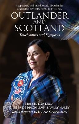 Outlander and Scotland: Touchstones and Signposts - Willy Maley,Lisa Kelly,Gillebrìde MacMillan - cover
