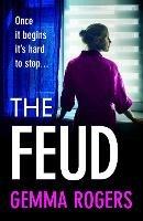 The Feud: The totally gripping domestic psychological thriller from Gemma Rogers