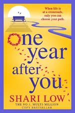 One Year After You: The BRAND NEW heartbreaking, uplifting book club pick from NUMBER ONE BESTSELLER Shari Low for 2024