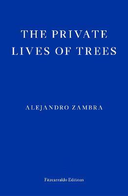 The Private Lives of Trees - Alejandro Zambra - cover