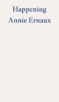 Happening - Annie Ernaux - cover