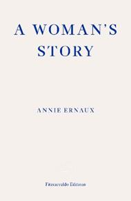 A Woman's Story – WINNER OF THE 2022 NOBEL PRIZE IN LITERATURE