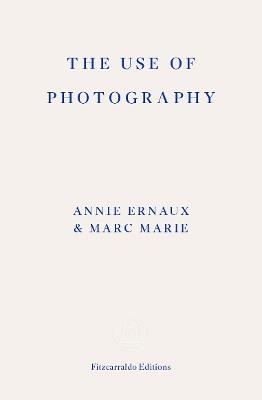 The Use of Photography - Annie Ernaux - cover