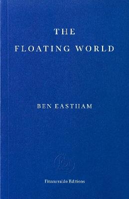 The Floating World - Ben Eastham - cover