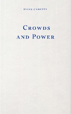 Crowds and Power - Elias Canetti - cover