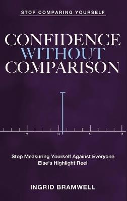 Confidence Without Comparison - Ingrid Bramwell - cover