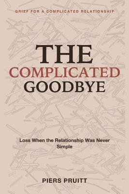 Grief for a Complicated Relationship - Piers Pruitt - cover