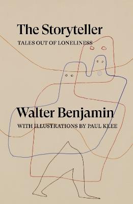 The Storyteller: Tales out of Loneliness - Walter Benjamin - cover