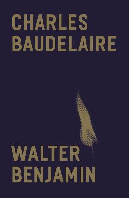 Charles Baudelaire: A Lyric Poet in the Era of High Capitalism - Walter Benjamin - cover