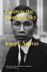 Faraway the Southern Sky: A Novel
