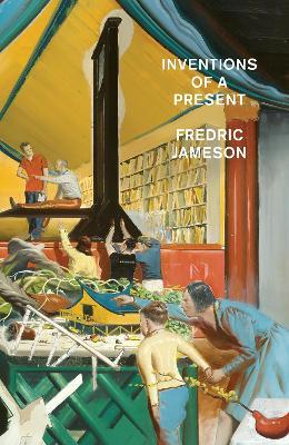 Inventions of a Present: The Novel in its Crisis of Globalization - Fredric Jameson - cover