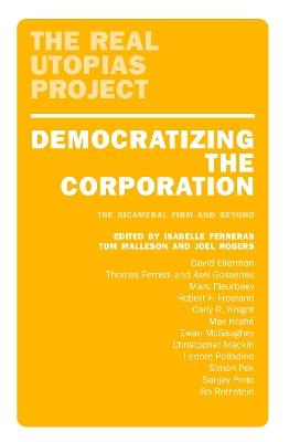 Democratizing the Corporation: The Bicameral Firm and Beyond - cover