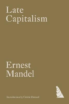 Late Capitalism - Ernest Mandel - cover