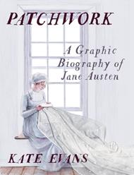 Patchwork: A Graphic Biography of Jane Austen