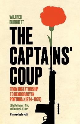 The Captains' Coup: From Dictatorship to Democracy in Portugal (1974-1976) - Wilfred Burchett - cover