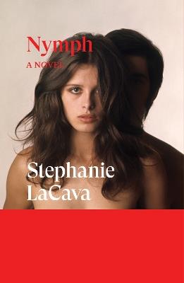 Nymph: A Novel - Stephanie LaCava - cover