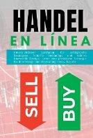 Handel: en linea. Unverzichtbarer Leitfaden fur erfolgreiche Strategien. Schaffe bestandige und sichere finanzielle Ertrage. Lerne eine praktische Strategie fur den Swing- und Daytrading Forex, Krypto - Martin J Harding - cover