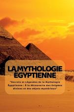 La Mythologie ÉGyptienne: 