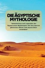 Die äGyptische Mythologie: 