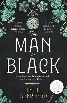 The Man in Black: A compelling, twisty historical crime novel - Lynn Shepherd - cover