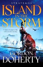 Strategos: Island in the Storm: A gripping Byzantine epic