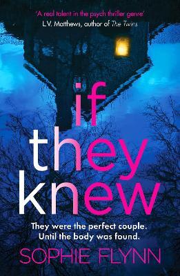 If They Knew: A completely gripping, twisty and unputdownable psychological thriller - Sophie Flynn - cover
