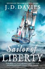 Sailor of Liberty: 'Rivals the immortal Patrick O'Brian' Angus Donald