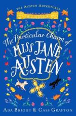 The Particular Charm of Miss Jane Austen: An uplifting, comedic tale of time travel and friendship