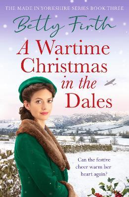 A Wartime Christmas in the Dales - Betty Firth - cover