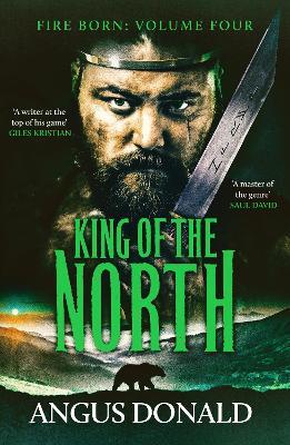 King of the North: A Viking saga of battle and glory - Angus Donald - cover