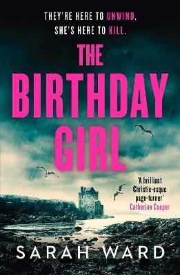 The Birthday Girl: An absolutely unputdownable crime thriller - Sarah Ward - cover