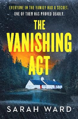 The Vanishing Act: An absolutely unputdownable crime thriller - Sarah Ward - cover