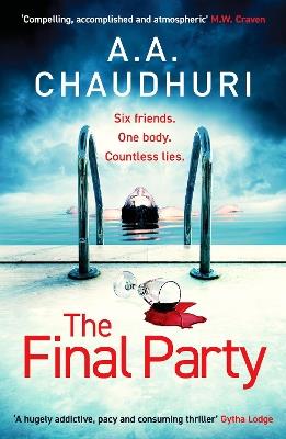 The Final Party: A fast-paced, twisty, suspenseful thriller that will keep you guessing - A. A. Chaudhuri - cover