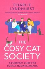 The Cosy Cat Society: A gorgeously uplifting read about friendship that will make you laugh and cry