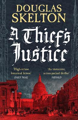 A Thief's Justice: A completely gripping historical mystery - Douglas Skelton - cover
